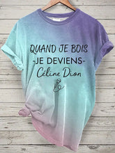 T-shirt à manches courtes Pour femmes Je Bois Je Deviens Céline Dion